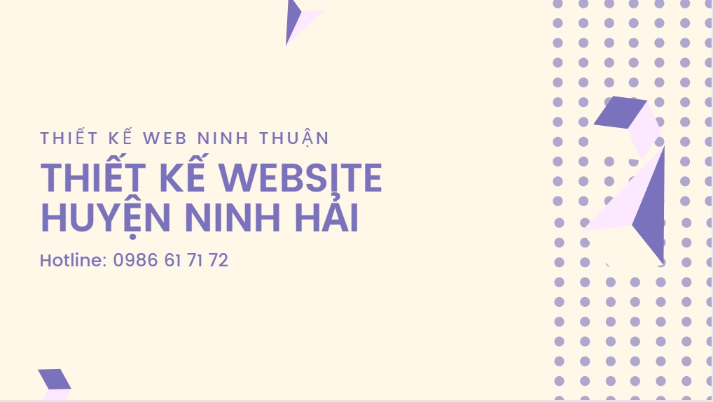 Công ty thiết kế website uy tín tại huyện Ninh Hải Ninh Thuận và trên Toàn Quốc