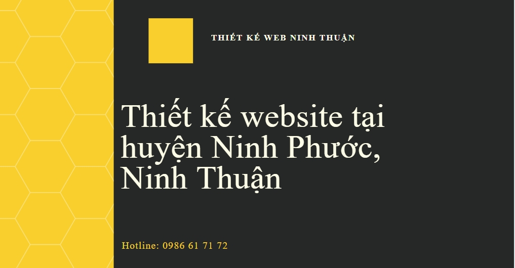 Công ty thiết kế website uy tín tại huyện Ninh Phước Ninh Thuận và trên Toàn Quốc