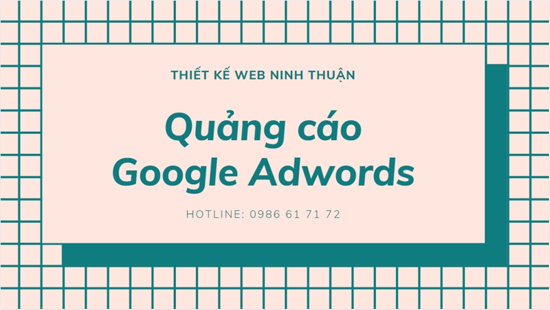 Bảng giá dịch vụ chạy quảng cáo Google Adwords của Thiết Kế Web Phan Rang